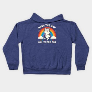 Have The Day You Voted For Matching Fun Cat Rainbow Politics Kids Hoodie